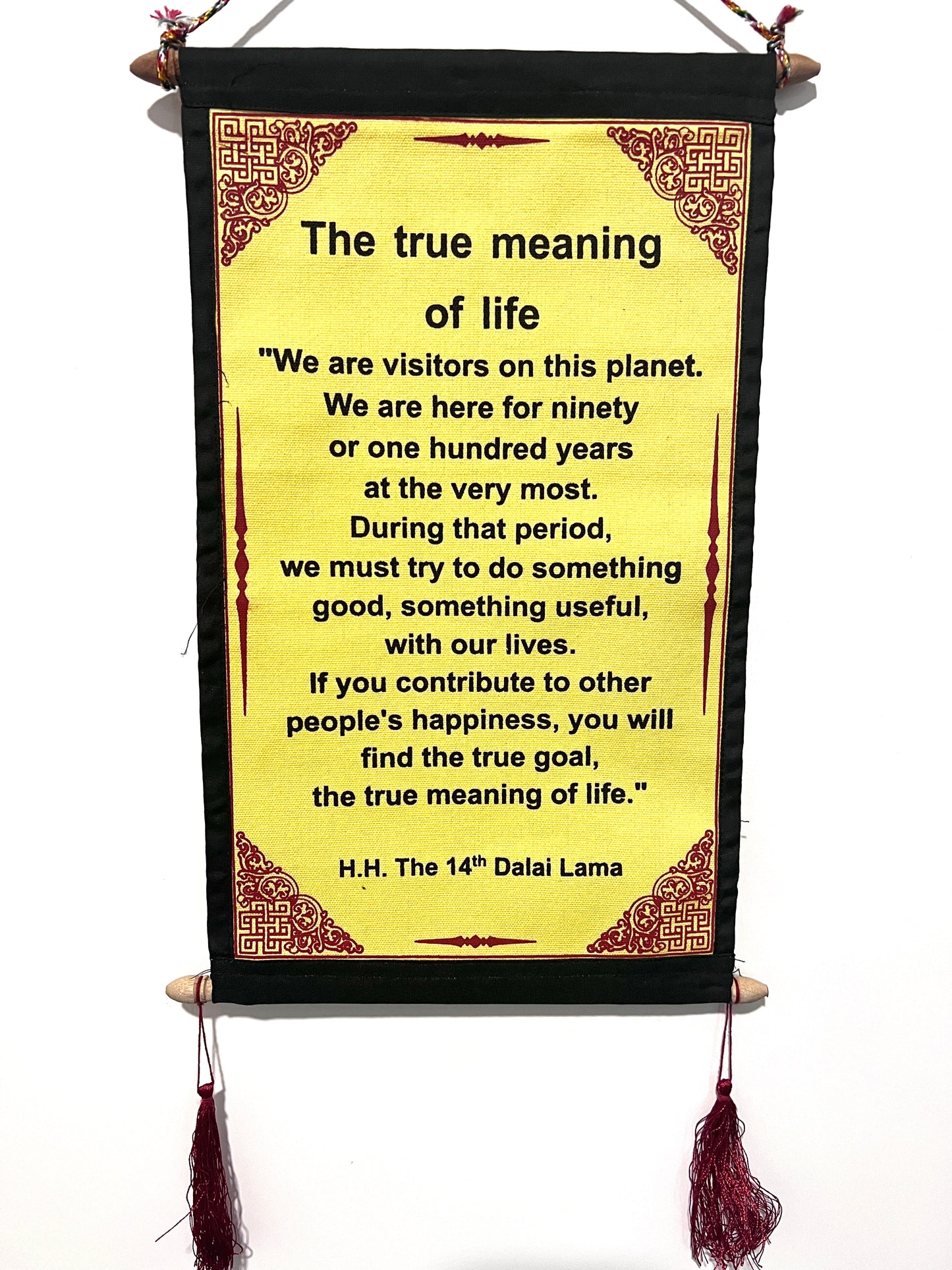 HH Dalai Lama  The True Meaning Of Life Quote Scroll