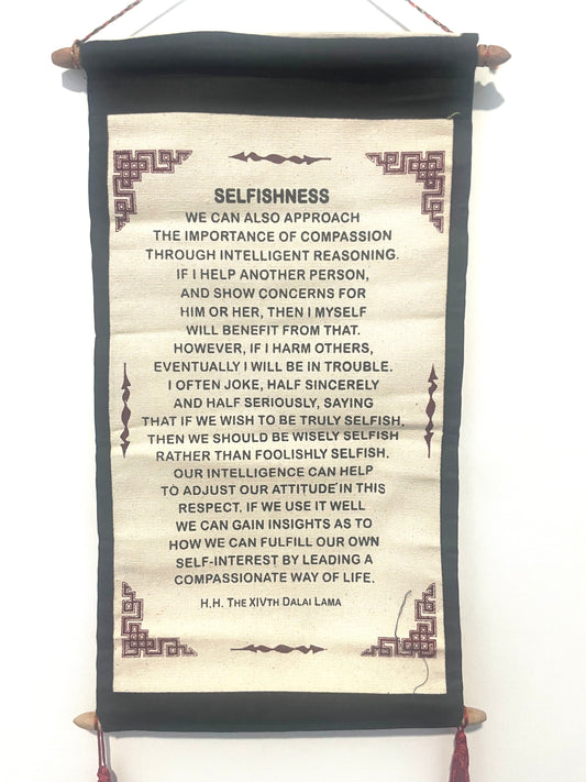 HH Dalai Lama Selfishness Quote Scroll